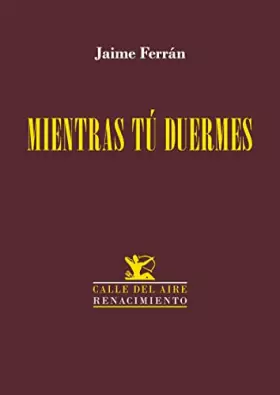 Couverture du produit · Mientras tú duermes: 227 (CALLE DEL AIRE)