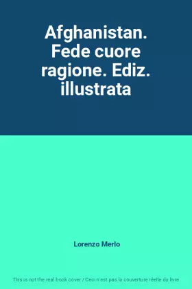 Couverture du produit · Afghanistan. Fede cuore ragione. Ediz. illustrata