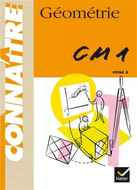 Couverture du produit · Connaître : Géométrie, CM1 (Cahier)