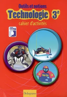 Couverture du produit · Technologie 3e : Outils et notions - Cahier activités élève