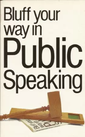 Couverture du produit · Bluff Your Way in Public Speaking (The Bluffer's Guides)