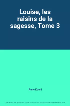 Couverture du produit · Louise, les raisins de la sagesse, Tome 3