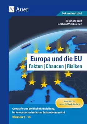 Couverture du produit · Europa und die EU - Fakten, Chancen, Risiken: Geografie und politische Entwicklung im kompetenz- orientierten Erdkundeunterrich