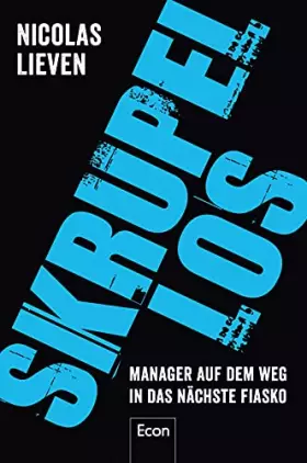 Couverture du produit · Skrupellos: Manager auf dem Weg in das nächste Fiasko