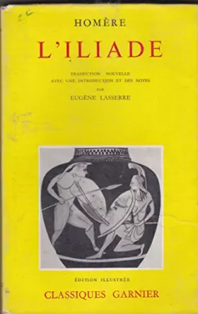 Couverture du produit · l' Iliade - Traduction Nouvelle Avec Une Introductioin et Des Notes De Eugène Lassère