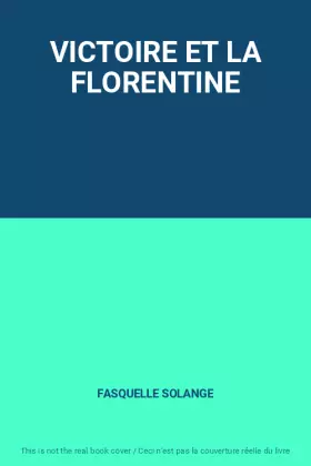 Couverture du produit · VICTOIRE ET LA FLORENTINE