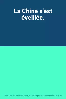 Couverture du produit · La Chine s'est éveillée.