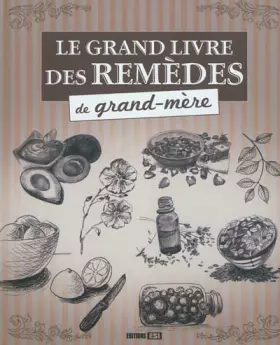 Couverture du produit · Le grand livre des remèdes de grand-mère