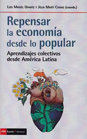 Couverture du produit · Repensar la economia desde lo popular: Aprendizajes colectivos desde América Latina: 490 (Antrazyt)