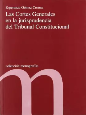 Couverture du produit · Cortés generales en la jurisprudencia constitucional, las