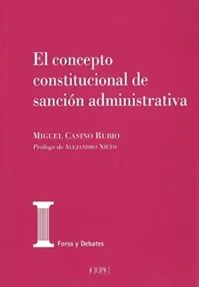 Couverture du produit · El concepto constitucional de sanción administrativa (Foros y Debates)