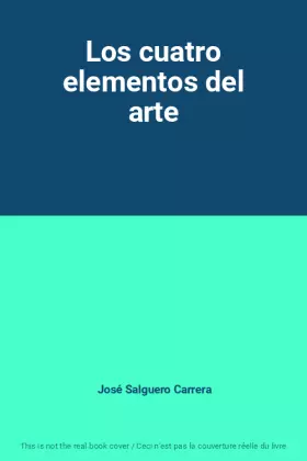 Couverture du produit · Los cuatro elementos del arte