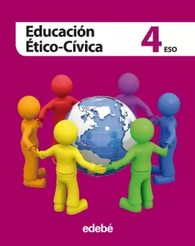 Couverture du produit · EDUCACIÓN ÉTICO-CÍVICA 4 ESO - 9788468304359 (PRIMARIA SECUNDARIA 2012)