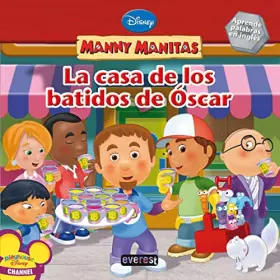 Couverture du produit · Manny Manitas. La casa de los batidos de Óscar: Aprende palabras en inglés. (Manny Manitas / Libros de lectura)