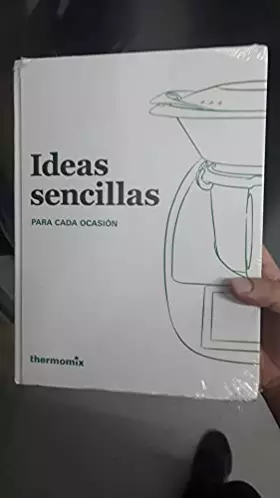 Couverture du produit · Ideas Sencillas para Cada Ocasion Thermomix Tm6 Libro Basico