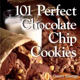 Couverture du produit · 101 Perfect Chocolate Chip Cookies