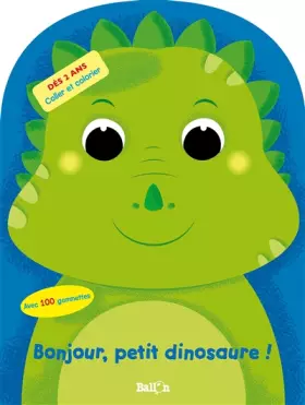 Couverture du produit · Bonjour, petit dinosaure!: Avec 100 gommettes