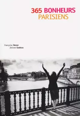 Couverture du produit · 365 bonheurs parisiens