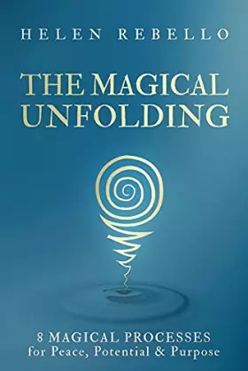 Couverture du produit · The Magical Unfolding: Eight Magical Processes for Peace, Potential and Purpose