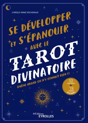 Couverture du produit · Se développer et s'épanouir avec le tarot divinatoire: Même quand on n'y connaît rien ! 52 exercices + 78 cartes détachables
