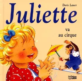 Couverture du produit · Juliette va au cirque