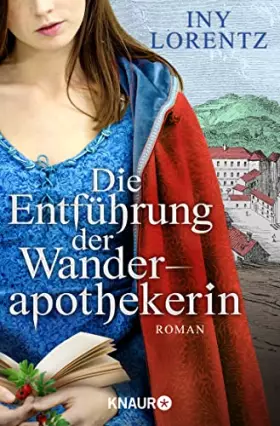 Couverture du produit · Die Entführung der Wanderapothekerin: Roman | Die spannende historische Roman-Serie im Deutschland des 18 Jahrhunderts