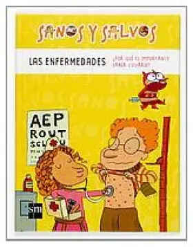 Couverture du produit · Las enfermedades: ¿Por qué es importante saber cuidarse?: 4 (Sanos y salvos)