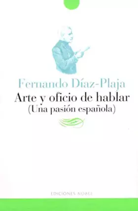 Couverture du produit · Arte y oficio de hablar : una pasion española