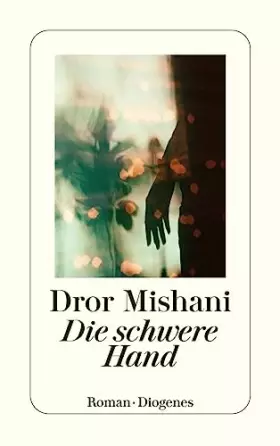 Couverture du produit · Die schwere Hand (detebe)