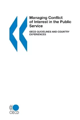Couverture du produit · Managing Conflict of Interest in the Public Service: Oecd Guidelines and Country Experiences