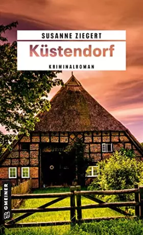 Couverture du produit · Küstendorf: Kriminalroman (Kriminalromane im GMEINER-Verlag) (Kommissarin Friederike von Menkendorf)