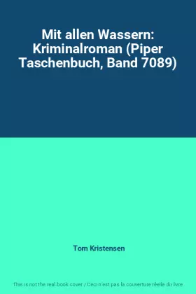 Couverture du produit · Mit allen Wassern: Kriminalroman (Piper Taschenbuch, Band 7089)