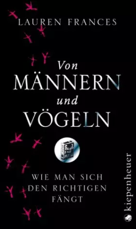 Couverture du produit · Von Männern und Vögeln: Wie man sich den Richtigen fängt