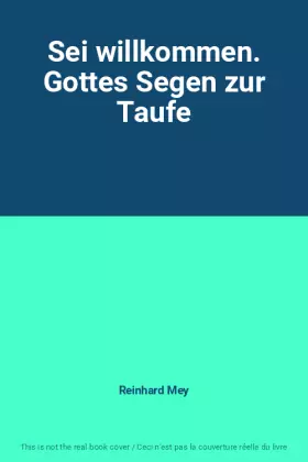 Couverture du produit · Sei willkommen. Gottes Segen zur Taufe