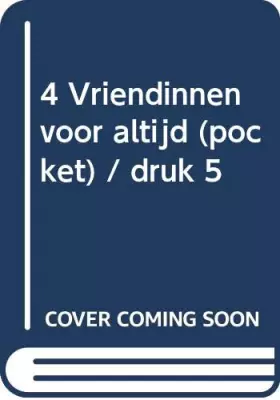 Couverture du produit · 4 Vriendinnen voor altijd (pocket)