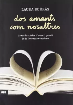 Couverture du produit · Dos Amants Com Nosaltres. Grans Històries D'Amor I Passió De La Literatura Catalana