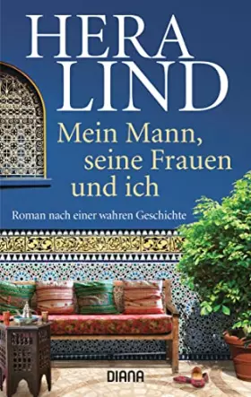 Couverture du produit · Mein Mann, seine Frauen und ich: Roman nach einer wahren Geschichte