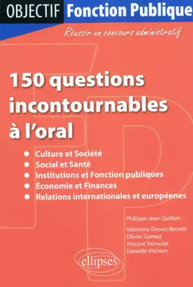 Couverture du produit · 150 Questions Incontournables à l'Oral Culture Societé Social Santé Institutions Fonction Publiques