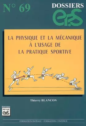 Couverture du produit · La physique et la mécanique à l'usage de la pratique sportive