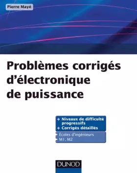 Couverture du produit · Problèmes corrigés d'électronique de puissance
