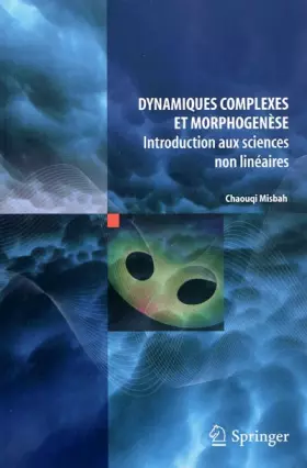 Couverture du produit · Dynamiques complexes et morphogenèse : Introduction aux sciences non linéaires
