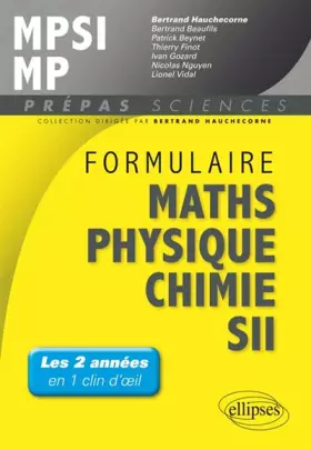 Couverture du produit · Formulaire Maths Physique Chimie SII MPSI MP Les 2 Années en un Clin d'Oeil