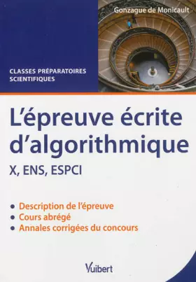 Couverture du produit · Epreuve écrite d'algorithmique X, ENS, ESPCI : Cours abrégé et annales corrigées, classes préparatoires scientifiques