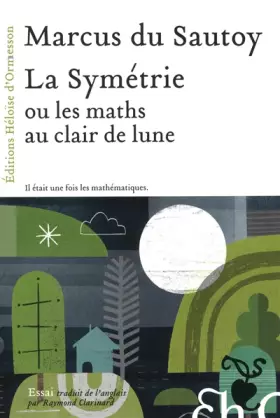 Couverture du produit · La Symétrie ou les maths au clair de lune