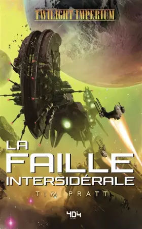 Couverture du produit · Twilight Imperium - La Faille Intersidérale - Roman space opera - Officiel - Dès 14 ans et adulte - 404 Éditions