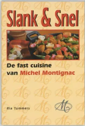 Couverture du produit · Slank & snel: de fast cuisine van Michel Montignac