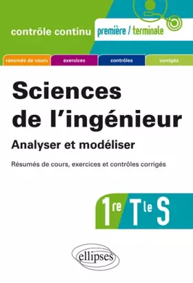 Couverture du produit · Sciences de l'Ingénieur Analyser et Modéliser 1re Tle S Resumés de Cours Exercices et Contrôles Corrigés