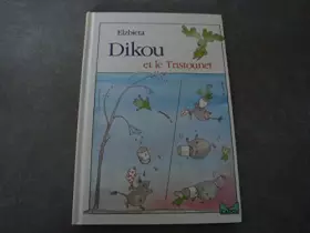 Couverture du produit · Dikou et le Tristounet