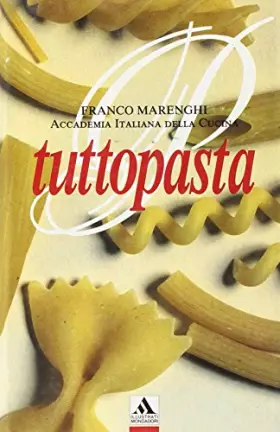 Couverture du produit · Tutto pasta. Ediz. illustrata
