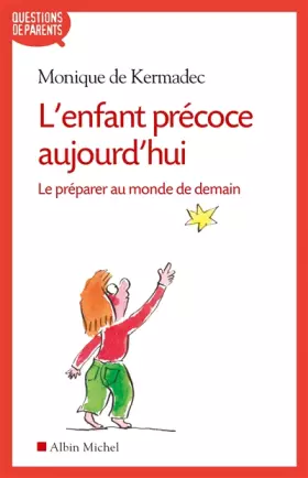 Couverture du produit · L'Enfant précoce aujourd'hui: Le préparer au monde de demain